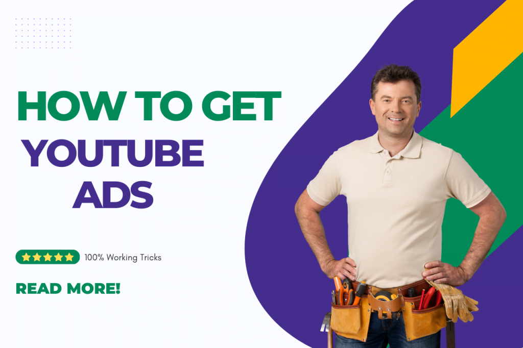 How to Get YouTube Ads - vizbloguk.com